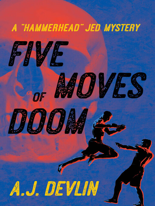 Title details for Five Moves of Doom by A.J. Devlin - Available